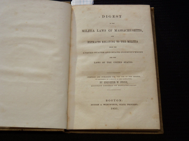 1851 MILITIA LAWS OF MASSACHUSETTS HARDCOVER BOOK BY EBENEZER W. STONE - KD 81G