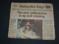 2000 JANUARY 2 SUNDAY STAR-LEDGER NEWSPAPER - THE NEW MILLENNIUM IS UP - NP 3470