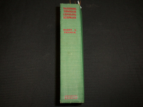 1920 VAGABONDING THROUGH CHANGING GERMANY HARDCOVER BOOK BY FRANCK - KD 7529
