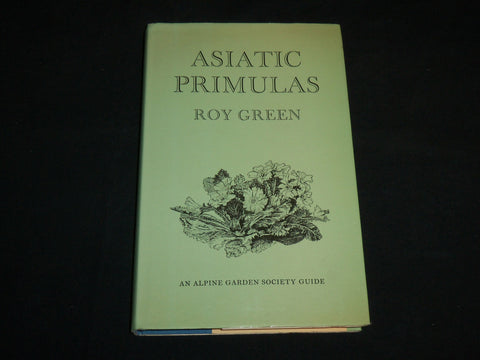 1986 ASIATIC PRIMULAS HARDCOVER BOOK BY ROY GREEN - KD 7121