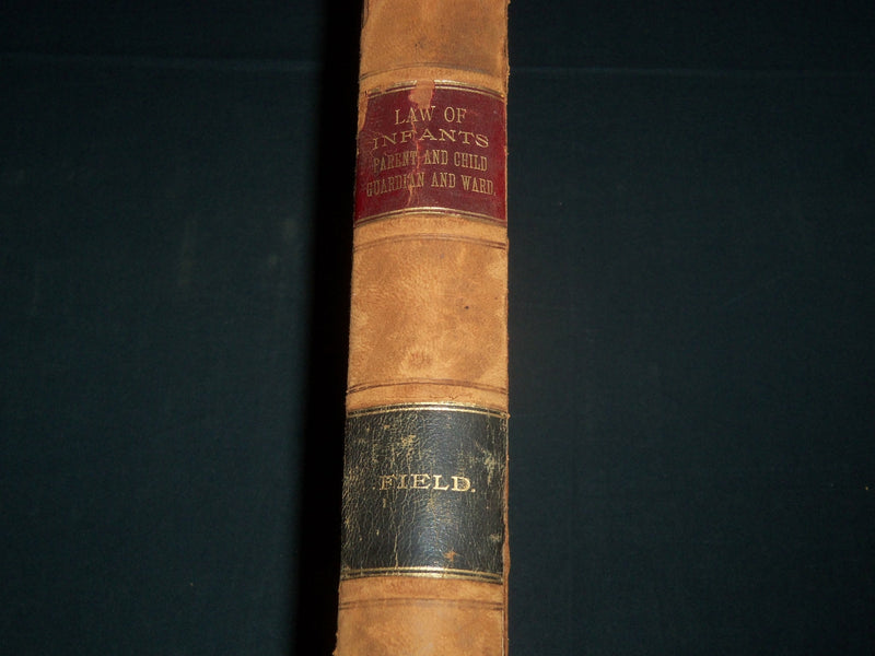 1888 THE LEGAL RELATIVES OF INFANTS HARDCOVER BOOK BY G. W. FIELD - R 308