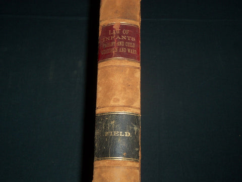 1888 THE LEGAL RELATIVES OF INFANTS HARDCOVER BOOK BY G. W. FIELD - R 308