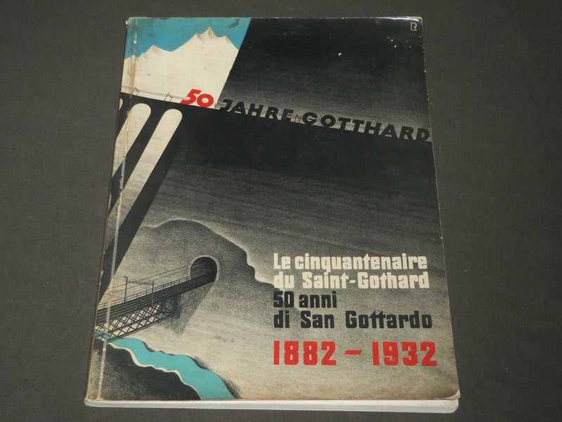 1932 LE CINQUANTENAIRE DU SAINT-GOTHARD SOFTCOVER BOOK - NICE PHOTOS - J 2174