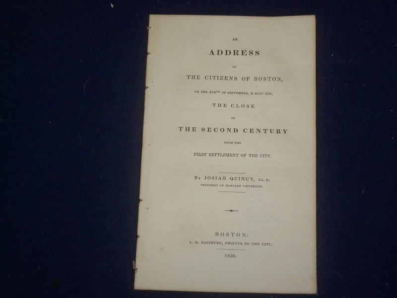 1830 JOSIAH QUNICY CLOSE OF THE SECOND CENTURY ADDRESS - J 4785