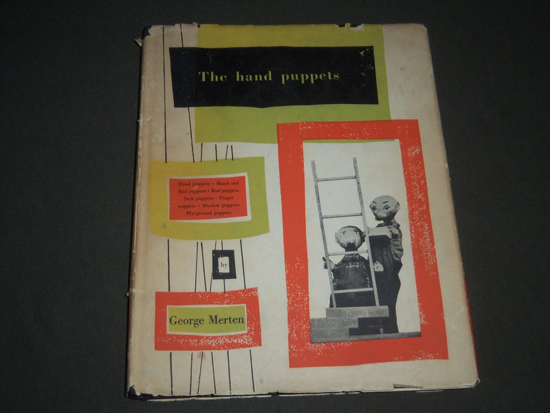 1957 THE HAND PUPPETS BY GEORGE MERTEN HARDCOVER BOOK - I 1235