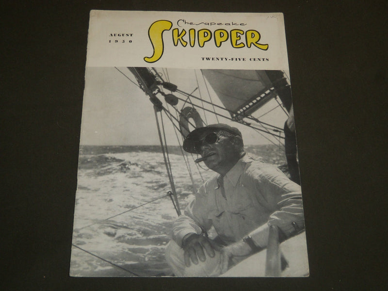 1950 AUGUST CHESAPEAKE SKIPPER MAGAZINE - VOLUME 7 NO. 2 - B 6588