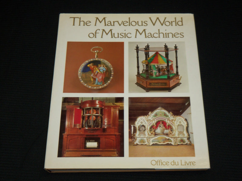 1976 THE MARVELOUS WORLD OF MUSIC MACHINES HARDCOVER BOOK - R 711D