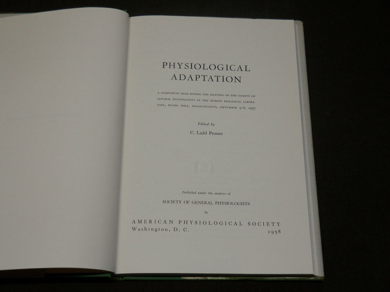 1958 PHYSIOLOGICAL ADAPTATION BOOK EDITED BY C. LADD PROSSER - KD 6161