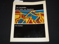 1973 VAN OPERABALLET NAAR BALLET VAN VLAANDEREN BOOK BY RINA BARBIER - KD 5981N
