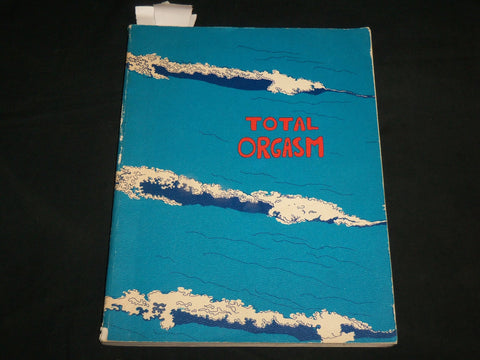 1973 TOTAL ORGASM SOFTCOVER BOOK BY JACK LEE ROSENBERG & JOSEPH JAQUA - J 6836