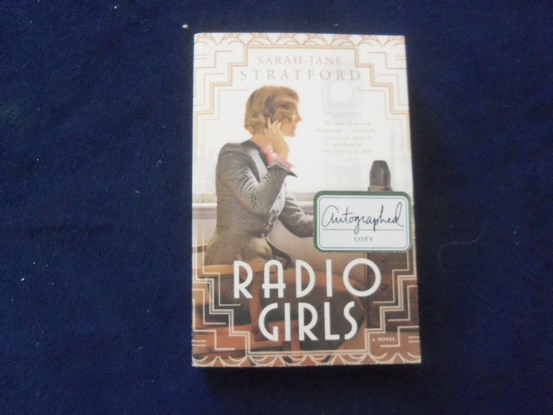 2016 RADIO GIRLS SOFTCOVER BOOK - SIGNED BY SARAH-JANE STRATFORD - KD 8569