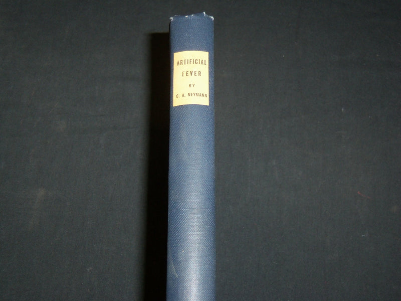 1938 ARTIFICIAL FEVER BY PHYSICAL MEANS BOOK BY CLARENCE A. NEYMANN - KD 2769K