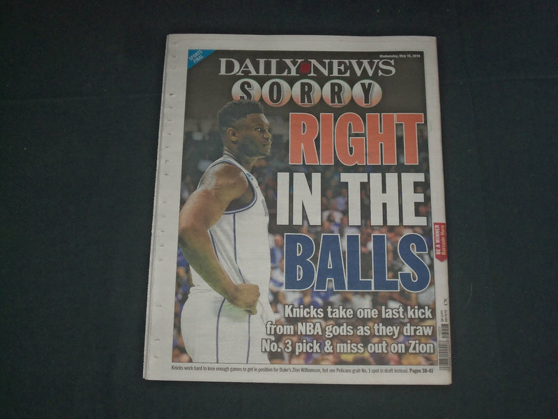 2019 MAY 15 NEW YORK DAILY NEWS - CRYIN' FOR NO ZION - KNICKS DON'T GET TOP PICK