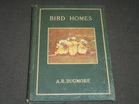 1902 BIRD HOMES EGGS & BREEDING BY A. R. DUGMORE - GREAT ILLUSTRATIONS - KD 33