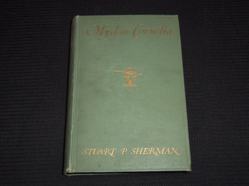 1924 MY DEAR CORNELIA HARDCOVER BOOK BY STUART SHERMAN - KD 7918