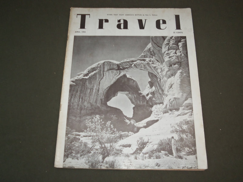 1944 APRIL TRAVEL MAGAZINE - THE ARCHES NATIONAL MONUMENT - SP 9412