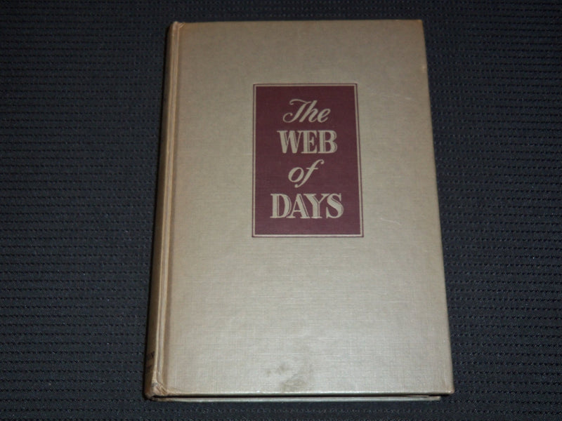 1947 THE WEB OF DAYS HARDCOVER BOOK BY EDNA LEE - KD 7958