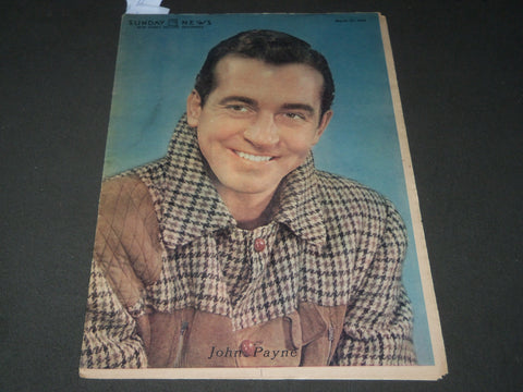 1949 MARCH 27 SUNDAY NEWS NEW YORK'S PICTURE MAGAZINE - JOHN PAYNE - J 2957