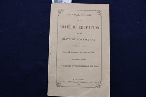 1867 BOARD OF EDUCATION ANNUAL REPORT - CONNECTICUT - SOFTCOVER BOOK - K 1344