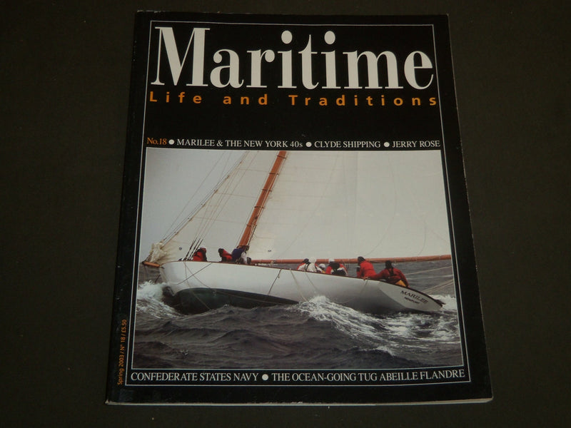 2003 SPRING MARITIME LIFE AND TRADITIONS MAGAZINE NO. 18 - CONFEDERATE - B 6586
