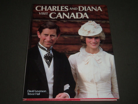 1983 CHARLES AND DIANA VISIIT CANADA BY TREVOR HALL HARDCOVER BOOK - I 759
