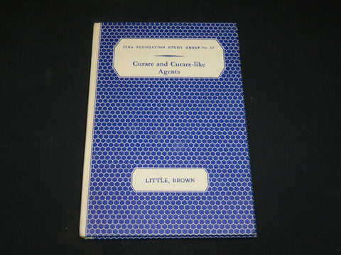 1962 CURARE AND CURARE-LIKE AGENTS BOOK EDITED BY A. V. S. DE REUCK - KD 2769I
