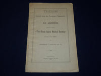 1884 RHODE ISLAND MEDICAL SOCIETY THEISM ADDRESS BY GEORGE CHACE - J 4470