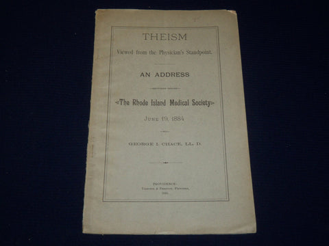 1884 RHODE ISLAND MEDICAL SOCIETY THEISM ADDRESS BY GEORGE CHACE - J 4470