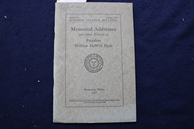 191 JANUARY BOWDOIN COLLEGE BULLETIN MEMORIAL BY WILLIAM DEWITT HYDE - K 842
