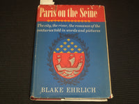 1962 PARIS ON THE SEINE HARDCOVER BOOK BY BLAKE EHRLICH - KD 2771P