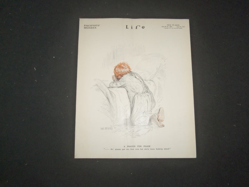 1917 APRIL 26 LIFE MAGAZINE - PACIFISTS' NUMBER - A PRAYER FOR PEACE - L 765C