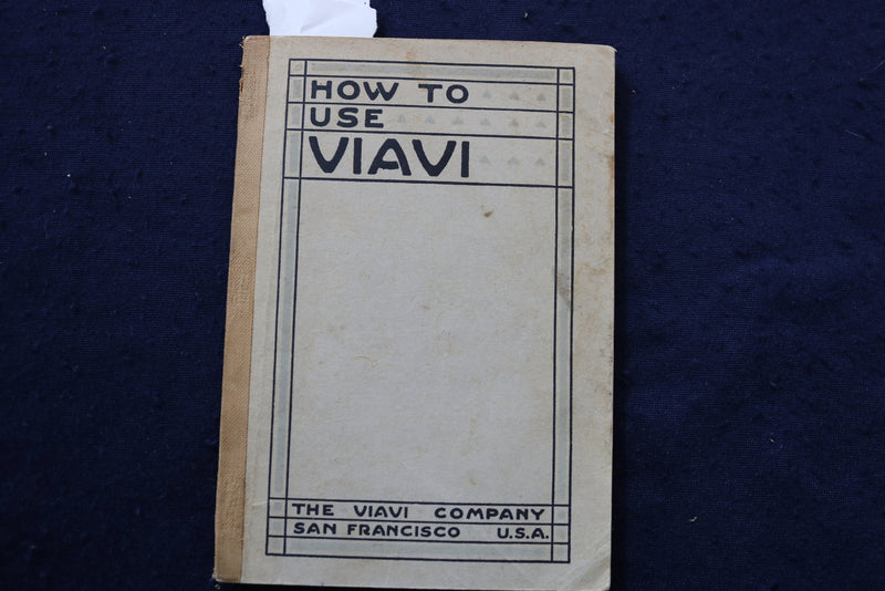 1925 HOW TO USE VIAVI SOFTCOVER BOOK - THE VIAVI CO. - SAN FRANCISCO - K 1322