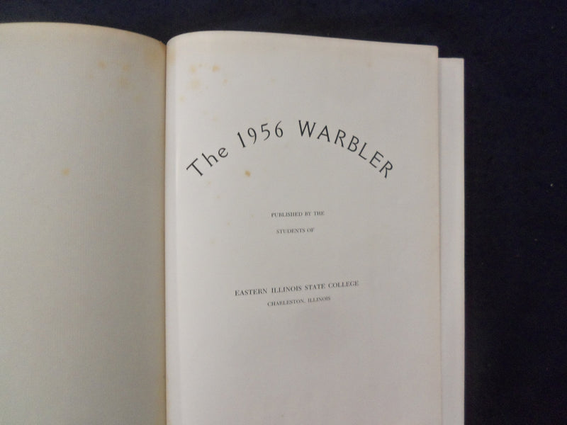 1956 WARBLER EASTERN ILLINOIS STATE COLLEGE YEARBOOK - CHARLESTON, IL - YB 3314