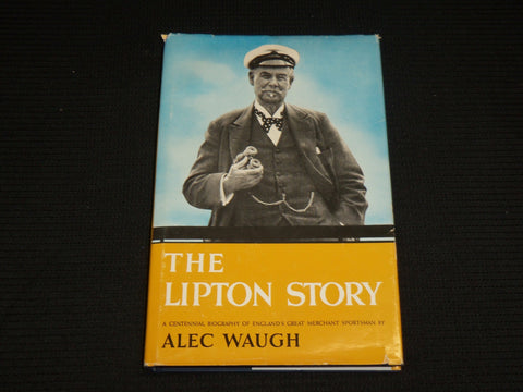 1950 THE LIPTON STORY HARDCOVER BOOK BY ALEC WAUGH - KD 7546