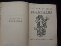 1953 THE WORLD'S GREAT FOLKTALES HARDCOVER BOOK BY JAMES R. FOSTER - KD 8419