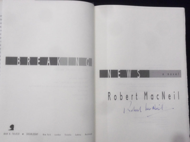 1998 BREAKING NEWS HARDCOVER BOOK BY ROBERT MACNEIL - SIGNED - KD 9334
