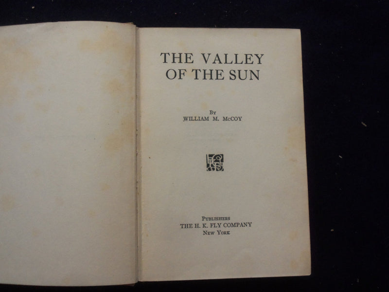 1921 THE VALLEY OF THE SUN HARDCOVER BOOK BY WILLIAM M. MCCOY - KD 8377