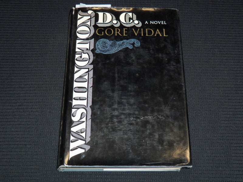 1967 WASHINGTON D. C. A NOVEL BY GORE VIDAL - HARDCOVER BOOK - KD 7719