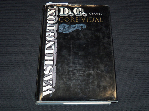 1967 WASHINGTON D. C. A NOVEL BY GORE VIDAL - HARDCOVER BOOK - KD 7719