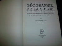 1951 GEOGRAPHIE DE LA SUISSE BY HENRI REBEAUD FRENCH HARDCOVER BOOK - KD 2933