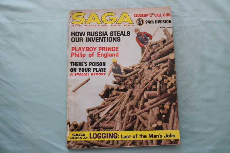 1962 FEBRUARY SAGA MAGAZINE - LOGGING: LAST OF THE MAN'S JOBS COVER - E 26657
