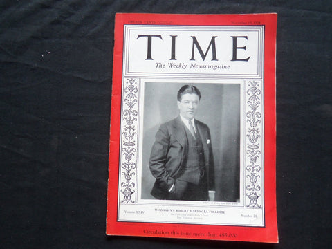 1934 NOVEMBER 19 TIME MAGAZINE - WISCONSIN'S ROBERT MARION LA FOLLETTE - T 444