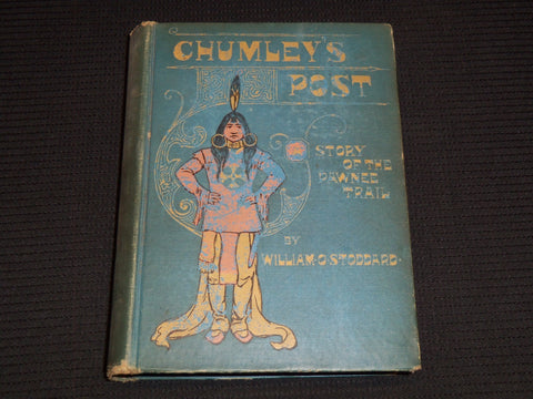1800'S CHUMLEY'S POST STORY OF THE PAWNED TRAIL BY WILLIAM STODDARD - KD 7794