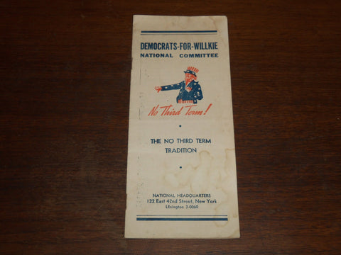 1940 DEMOCRATS FOR WILLKIE NATIONAL COMMITTEE PAMPHLET - NO THIRD TERM - K 1102