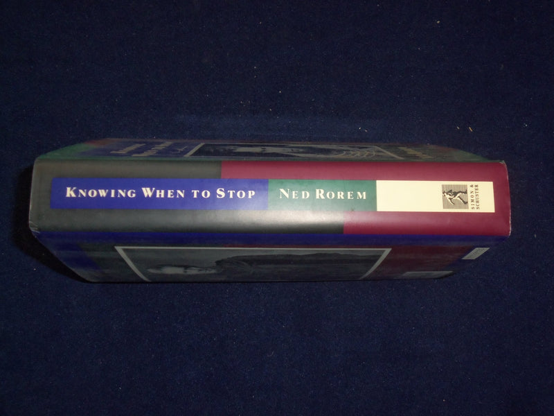 1994 KNOWING WHEN TO STOP, A MEMOIR HARDCOVER BOOK BY NED ROREM - KD 9160