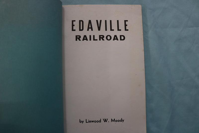 1947 EDAVILLE RAILROAD SOFTCOVER BOOK BY LINWOOD W. MOODY - K 3334