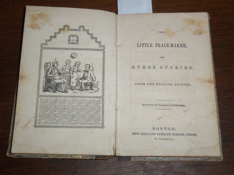1844 THE LITTLE PEACE-MAKER AND OTHER STORIES BOOK - BOSTON - K 2013