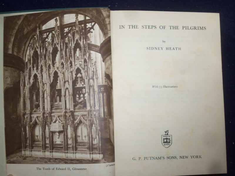 1911 IN THE STEPS OF PILGRIMS HARDCOVER BOOK BY SIDNEY HEATH - KD 8790