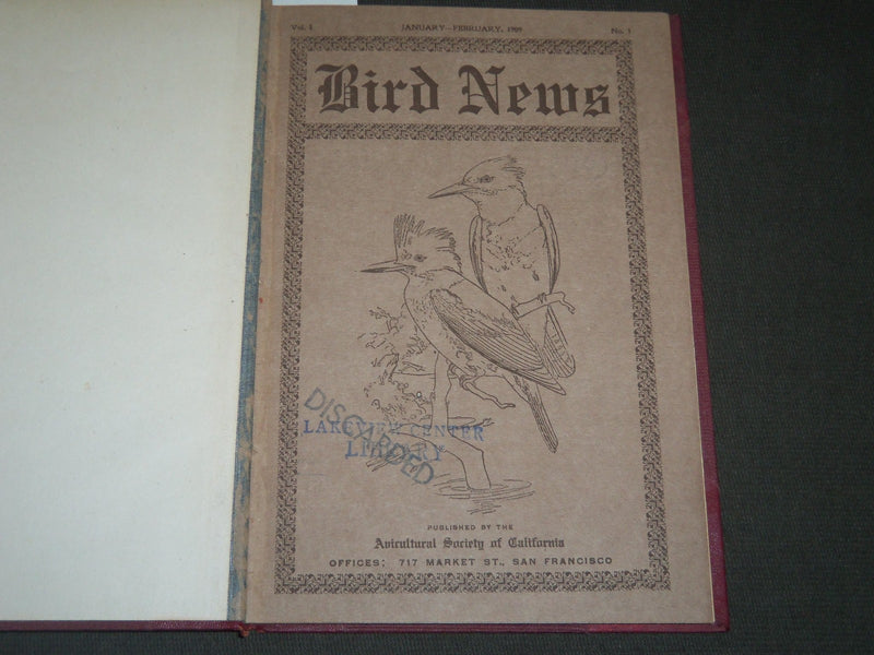 1909 BIRD NEWS BOUND VOLUME NO. 1 - AGRICULTURAL SOCIETY OF CALIFORNIA - KD 5777