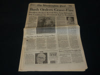 1991 FEBRUARY 28 WASHINGTON POST NEWSPAPER - BUSH ORDERS CEASE-FIRE - NP 4917